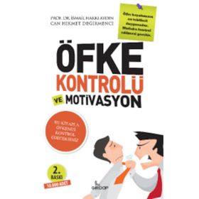 Öfke Kontrolü ve Motivasyon - Can Hikmet Değirmenci Prof. Dr. İsmail Hakkı Aydın İsmail Hakkı Aydın