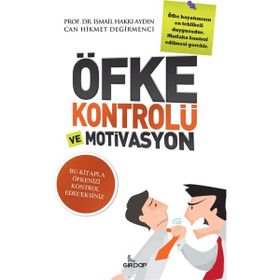 Öfke Kontrolü ve Motivasyon - Can Hikmet Değirmenci Prof. Dr. İsmail Hakkı Aydın İsmail Hakkı Aydın