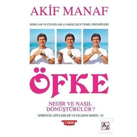 Öfke Nedir ve Nasıl Dönüştürülür? - Akif Manaf