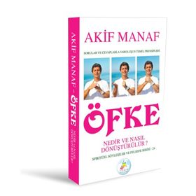 Öfke Nedir ve Nasıl Dönüştürülür? - Akif Manaf