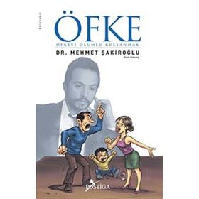 ÖFKE ÖFKEYI OLUMLU KULLANMAK - MEHMET ŞAKİROĞLU