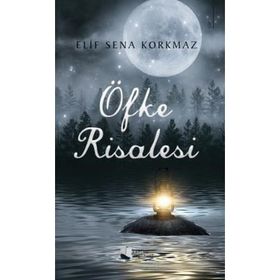 Öfke Risalesi - Elif Sena Korkmaz