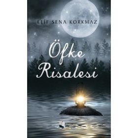 Öfke Risalesi - Elif Sena Korkmaz