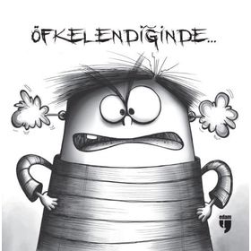 Öfkelendiğinde... - Du¨nyazad Es Sadi