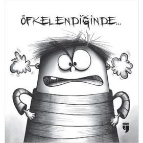 Öfkelendiğinde... - Du¨nyazad Es Sadi