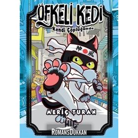 Öfkeli Kedi Kendi Çöplüğünde - Meriç Turan