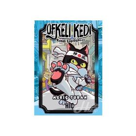 Öfkeli Kedi Kendi Çöplüğünde - Meriç Turan