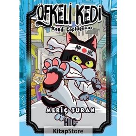 Öfkeli Kedi Kendi Çöplüğünde - Meriç Turan