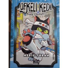 Öfkeli Kedi Kendi Çöplüğünde - Meriç Turan