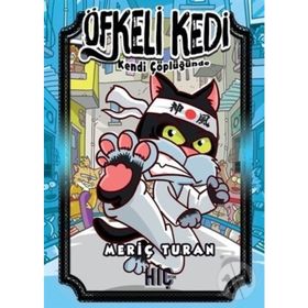Öfkeli Kedi Kendi Çöplüğünde - Meriç Turan