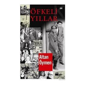 ÖFKELİ YILLAR - ALTAN ÖYMEN