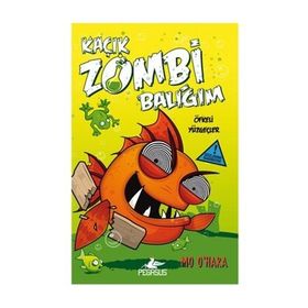 Öfkeli Yüzgeçler (Ciltli); Kaçık Zombi Balığım - 3 - Mo O'Hara