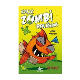 Öfkeli Yüzgeçler (Ciltli); Kaçık Zombi Balığım - 3 - Mo O'Hara