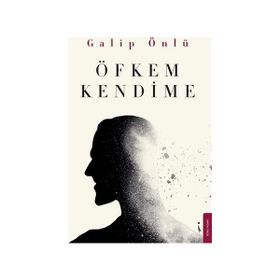 Öfkem Kendime - Galip Önlü