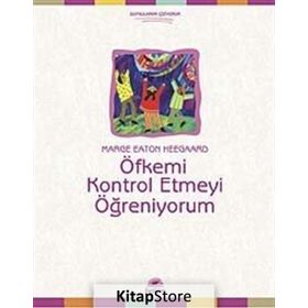 ÖFKEMİ KONTROL ETMEYI ÖĞRENİYORUM - MARGE EATON HEEGAARD