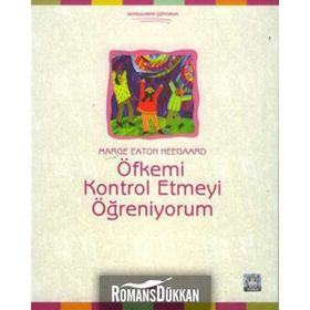 ÖFKEMİ KONTROL ETMEYI ÖĞRENİYORUM - MARGE EATON HEEGAARD