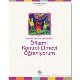ÖFKEMİ KONTROL ETMEYI ÖĞRENİYORUM - MARGE EATON HEEGAARD