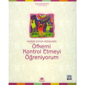 ÖFKEMİ KONTROL ETMEYI ÖĞRENİYORUM - MARGE EATON HEEGAARD