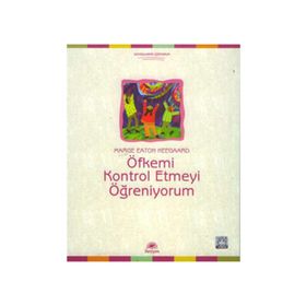 ÖFKEMİ KONTROL ETMEYI ÖĞRENİYORUM - MARGE EATON HEEGAARD