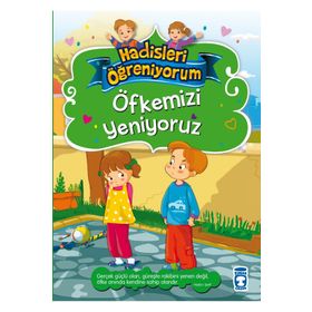 Öfkemizi Yeniyoruz - Hadisleri Öğreniyorum - Nursen Şirin