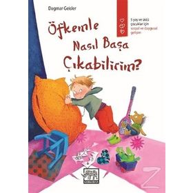 Öfkemle Nasıl Başa Çıkabilirim? - Dagmar Geisler