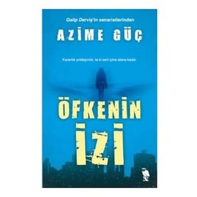 Öfkenin İzi Azime Güç