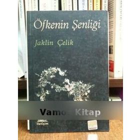 ÖFKENİN ŞENLİĞİ - JAKLIN ÇELİK