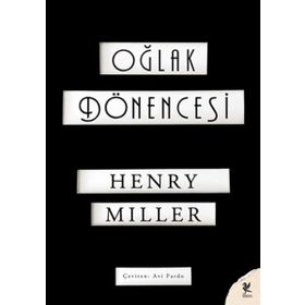 Oğlak Dönencesi - Henry Miller