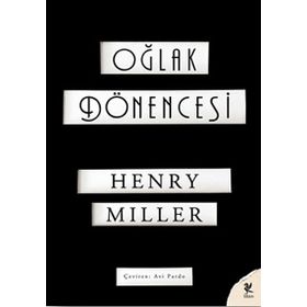 Oğlak Dönencesi - Henry Miller