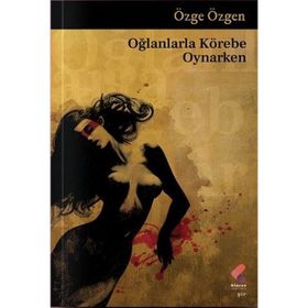 Oğlanlarla Körebe Oynarken Klaros Yayınları