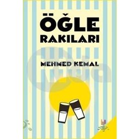 Öğle Rakıları - Mehmed Kemal