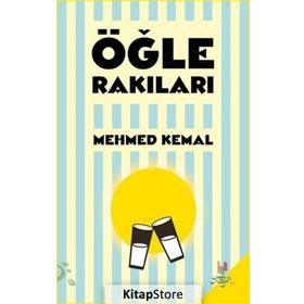 Öğle Rakıları - Mehmed Kemal