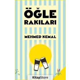 Öğle Rakıları - Mehmed Kemal