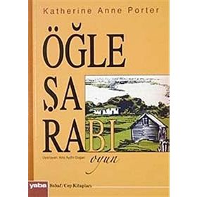 ÖĞLE ŞARABI (CEP BOY) - KATHERINE ANNE PORTER