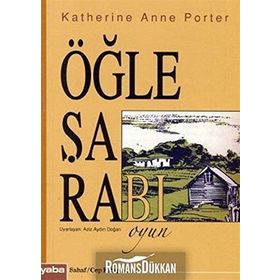ÖĞLE ŞARABI (CEP BOY) - KATHERINE ANNE PORTER
