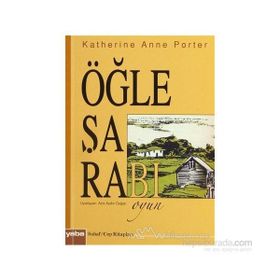 ÖĞLE ŞARABI (CEP BOY) - KATHERINE ANNE PORTER