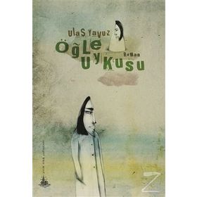 ÖĞLE UYKUSU - ULAŞ YAVUZ