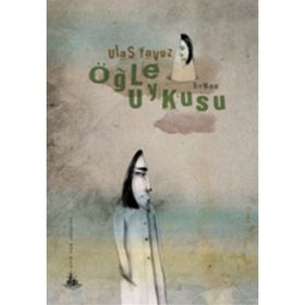 ÖĞLE UYKUSU - ULAŞ YAVUZ