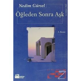 Öğleden Sonra Aşk - Nedim Gürsel
