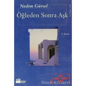 Öğleden Sonra Aşk - Nedim Gürsel