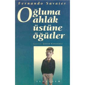OĞLUMA AHLAK ÜSTÜNE ÖĞÜTLER - FERNANDO SAVATER