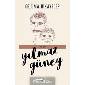 OĞLUMA HIKAYELER - YILMAZ GÜNEY