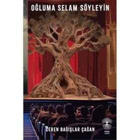 Oğluma Selam Söyleyin - Ceren Bağışlar Çağan