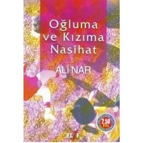OĞLUMA VE KIZIMA NASIHAT - ALI NAR