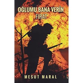 Oğlumu Bana Verin Fırat - Mesut Maral