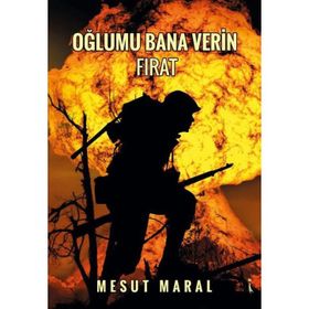 Oğlumu Bana Verin Fırat - Mesut Maral