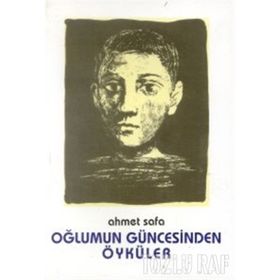 OĞLUMUN GÜNCESINDEN ÖYKÜLER - AHMET SEFA