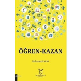 Öğren-Kazan - Muhammed Akay