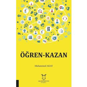 Öğren-Kazan - Muhammed Akay