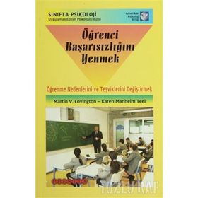 ÖĞRENCI BAŞARISIZLIĞINI YENMEK - MARTIN V. COVINGTON;KAREN MANHEIM TEEL